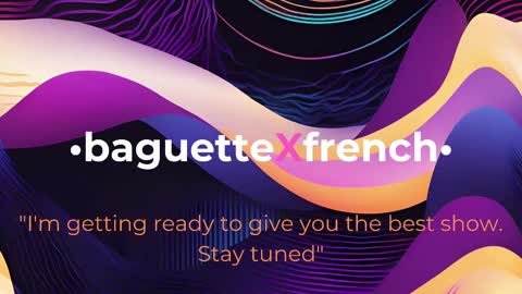 Baguette x French online show from 01.23.25